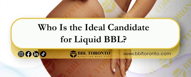 Who-Is-the-Ideal-Candidate-for-Liquid-BBL