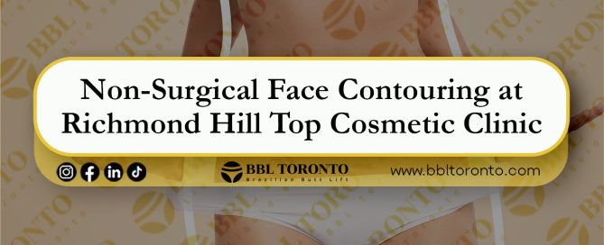 Non-Surgical-Face-Contouring-at-Richmond-Hill-Top-Cosmetic-Clinic