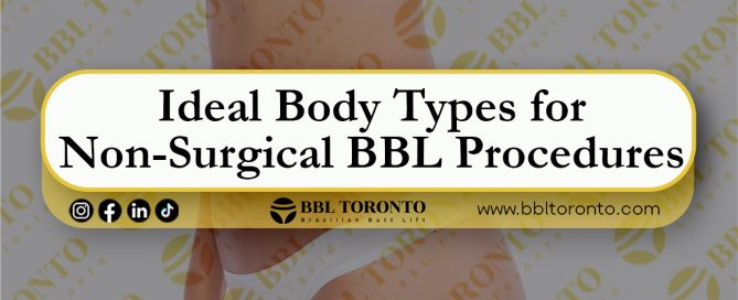 Ideal-Body-Types-for-Non-Surgical-BBL-Procedures