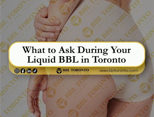 What to Ask During Your Liquid BBL in Toronto: The Complete Patient Guide for Safe, Stunning Results